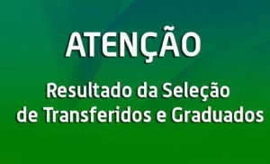 Read more about the article RESULTADO DO SEGUNDO PROCESSO DE ENTRADA DE TRANSFERIDOS E GRADUADOS